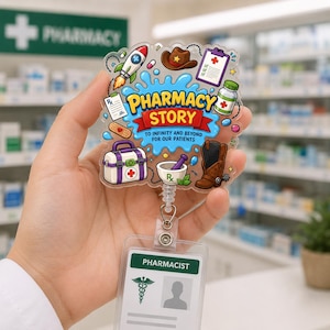 May include: A clear acrylic badge reel featuring a colorful cartoon design with the text PHARMACY STORY TO INFINITY AND BEYOND FOR OUR PATIENTS. The graphic includes a rocket, cowboy hat, medical kit, mortar and pestle, and boot. A clear ID holder is attached below with the text PHARMACIST and a caduceus symbol.