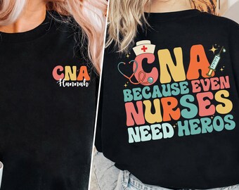 Personalized CNA Nurse Sweatshirt, Custom CNA Nurse Shirt, CNA Nurse Gift, Nurse Appreciation Gift, Certified Nursing Assistants Sweatshirt