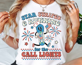 Nurse 4th July Shirt Running For Call Light Fourth July Shirt, American Nurse Sweatshirt, Independence Day ER Rn Nurse Shirt, Nurse Gift