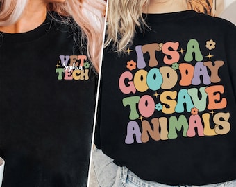 C’est une bonne journée pour sauver les animaux chemise, sweat-shirt Vet Tech, chemise Vet Tech personnalisée, cadeau personnalisé pour vétérinaire, cadeau vétérinaire