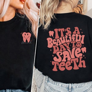 Es ist ein schöner Tag, um Zähne Shirt zu retten, benutzerdefinierte Dental Shirt, Zahnarzthelferin TShirt, Zahnarzthelferin Tee