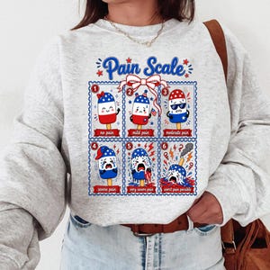 Pain Scale Nurse Tshirt, 4th of July Nurse Sweatshirt, Patriotic Popsicle Pain Scale Tee, Nurse Pain Assessment Independence Gift