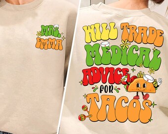 Fiesta Nurse Will Trade Medical advice For Tacos Shirt, Cinco De Mayo Nurse Shirt, Mexican Nurse Shirt, Nursing Shirt
