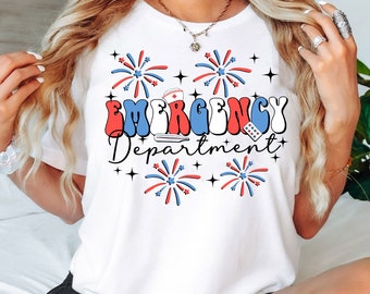 4th of July Nurse Shirt, All American Nurse Shirt, Nurse 4th of July Shirt, Gift for Nurse, Emergency Department Shirt, Funny Nursing Shirt