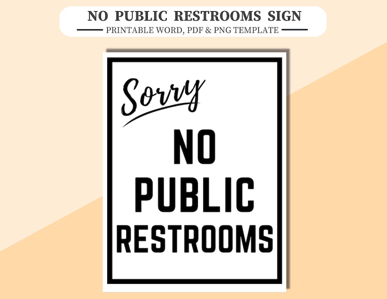 Sorry No Public Restrooms Sign. Printable Word and PDF File, Plus PNG