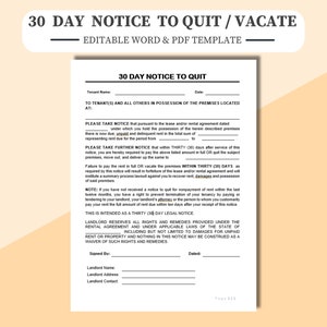 May include: A 30-day notice to quit or vacate a property. The form includes fields for the tenant's name, date, and the address of the property. It also includes a section for the landlord to sign and date the notice.