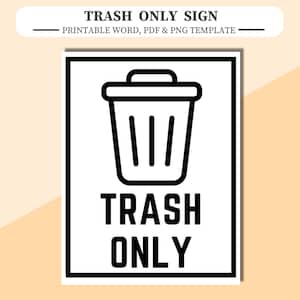 Trash Only Sign. Printable Word and PDF File, plus PNG Image File. Recycle Only. Trash Only.