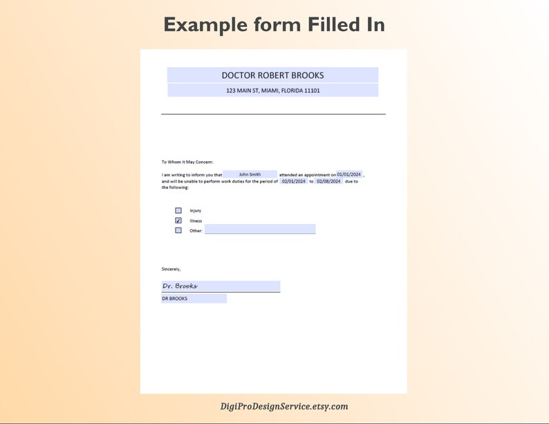May include: A form titled "Example form Filled In" with the name "Doctor Robert Brooks" and address "123 Main St, Miami, Florida 11101". The form is filled out with the name "John Smith" and dates "01/01/2004", "02/01/2004", and "02/08/2004". The form has checkboxes for "Injury", "Illness", and "Other".