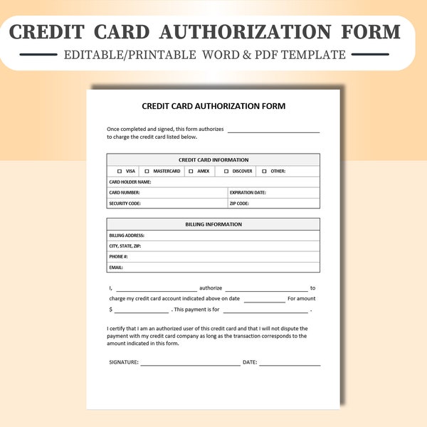 Credit Card Authorization Form. Editable/Printable in Word or PDF. Digitally fill in or print and handwrite entries.