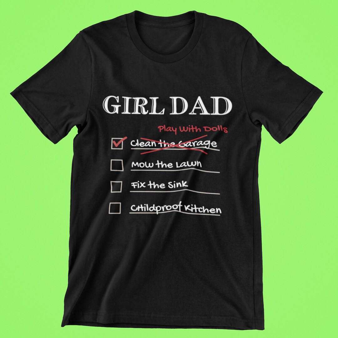 Girl Dad Shirt Funny Girl Dad Shirt Funny Dad Shirt Funny Etsy