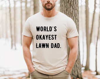 Funny Garden dad shirt Lawn lover gift shirt Gardener dad shirt Gift for dad loves garden and lawn Mowing dad shirt Trimming dad