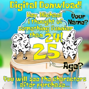 Ich habe mir etwas Lustigeres als 24 einfallen lassen! 25, Digital Cake Topper, Birthday Cake Topper