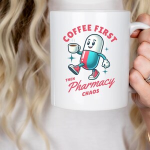 Coffee First then Pharmacy Mug, Funny Pharmacy Tech Gift, Gift for Pharmacist, Pharmacy Gift for New Grad, Pharmacy Coffee Cup