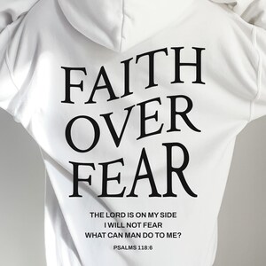 Faith over Fear Bible Verse Shirt, Christian Scripture Hoodie, Christian Streetwear, Faith Based Apparel, Religious Apparel Gifts