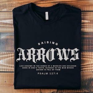 Christian Raising Arrows Shirt, Christian Shirt for Dad, Christian Gift for Mom, Apparel for Dad, Religious Gift for Wife , Bible Verse Tee