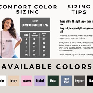 May include: Unisex t-shirt sizing chart with measurements in inches. The chart shows the size, waist width, and length of the shirt. The chart is labeled "Comfort Colors 1717". The image also shows a model wearing a pink t-shirt and a variety of color swatches for the shirt.