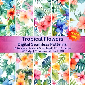 Tropical Flower Digital Seamless Patterns – 15 Designs – 12X12in – Commercial Use - Instant Download, Floral Scrapbook, Tropical Paper