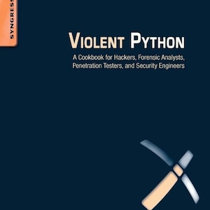 Op de afbeelding: Een boekomslag met een donkerblauwe achtergrond en de titel "VIOLENT PYTHON" in witte tekst. De ondertitel is "A Cookbook for Hackers, Forensic Analysts, Penetration Testers, and Security Engineers". De naam van de auteur, "TJ O'Connor", staat onderaan de omslag. Een gestileerde houweel bevindt zich in de rechterbenedenhoek van de omslag.