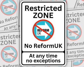 Restricted Zone No Reform UK Sticker, 6.3 x 9 cm Laminate Vinyl, Woke Left Wing Merch, Anti Reform Tory Fascist Racism, Anarchist Fighter