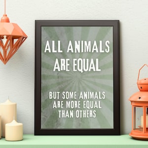Alle dieren zijn gelijk, A5 A4 A3 niet-ingelijste posterprint, Animal Farm van George Orwell, kunst, poster kunst aan de muur, dystopische print, politiek citaat