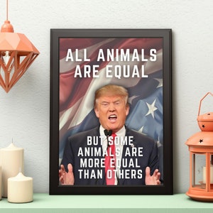 Alle dieren zijn gelijk, A5 A4 A3 niet-ingelijste posterprint, Animal Farm van George Orwell, dystopische poster kunst aan de muur, politiek citaat Trump USA