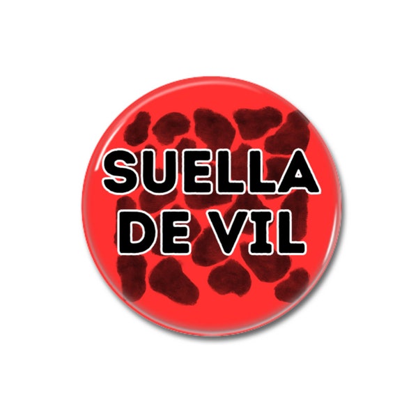 Suella De Vil,  Button Pin badge 32mm or 58mm, Fuck the Tories, Woke Left Merch, Political Quotes, Home Secretary Evil, Anti Fascist Racist