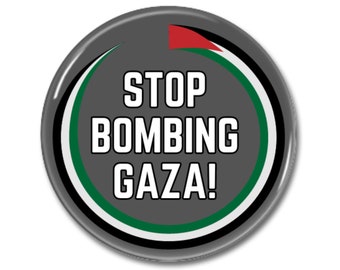 Stop Bombing Gaza, Free Palestine, Button Pin badge, Stop Bombing Gaza, Anti Apartheid, Palestinian Flag, Freedom, Liberation, Independence