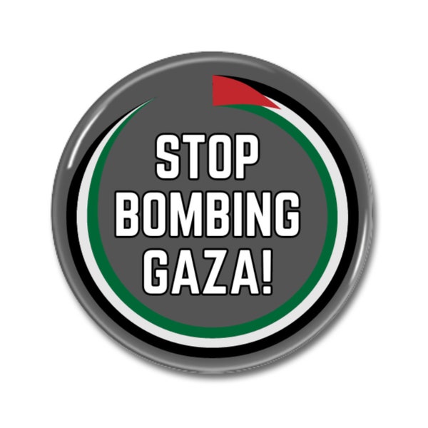 Stop Bombing Gaza, Free Palestine, Button Pin badge, Stop Bombing Gaza, Anti Apartheid, Palestinian Flag, Freedom, Liberation, Independence