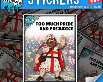 Anti Fascist Sticker, Too Much Pride and Prejudice, Anti Reform UK Vinyl Decal, Far Right Satire, Rotten Reformers Political Protest Patriot
