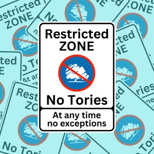 Restricted Zone No Tories Sticker, 6.3 x 9 cm, Woke Left Wing Merch, Laptop, Letterbox Decal, Wokerati, Anti Tory, Laminate Vinyl Sticker