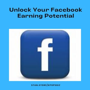 May include: A blue square with a white "f" in the center. The text "STAN.STORE/KPOPSBIZ" is below the square. Unlock Your Facebook Earning Potential is written in white text on a blue background.