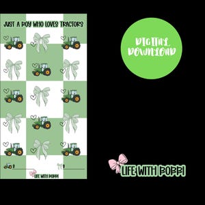 May include: A digital download graphic featuring a green and white checkered pattern with illustrations of green tractors, white gingham bows, and hearts. The text reads JUST A BOY WHO LOVES TRACTORS, DIGITAL DOWNLOAD, and LIFE WITH BOBBI.