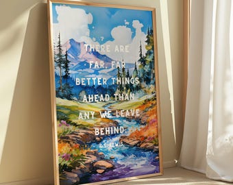 CS Lewis Quote Print: Far Better Things Ahead, Literary Wall Art