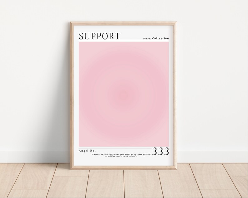 May include: A pink and white poster with the text "SUPPORT" and "Aura Collection" at the top. The number "333" is at the bottom right corner of the poster. The text "Angel No." is below the number. The poster has a quote about support.
