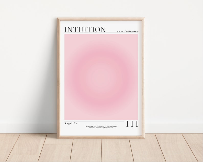 May include: A pink and white gradient poster with the text "INTUITION Aura Collection" at the top and "Angel No. 111" at the bottom. The text "Trusting our intuition is the delicate whisper of our higher selves" is below the number.