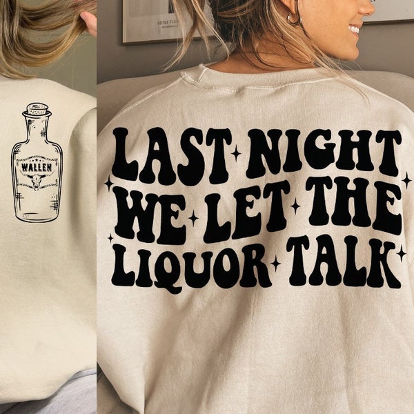 Last Night We Let the Liquor Svg - Etsy