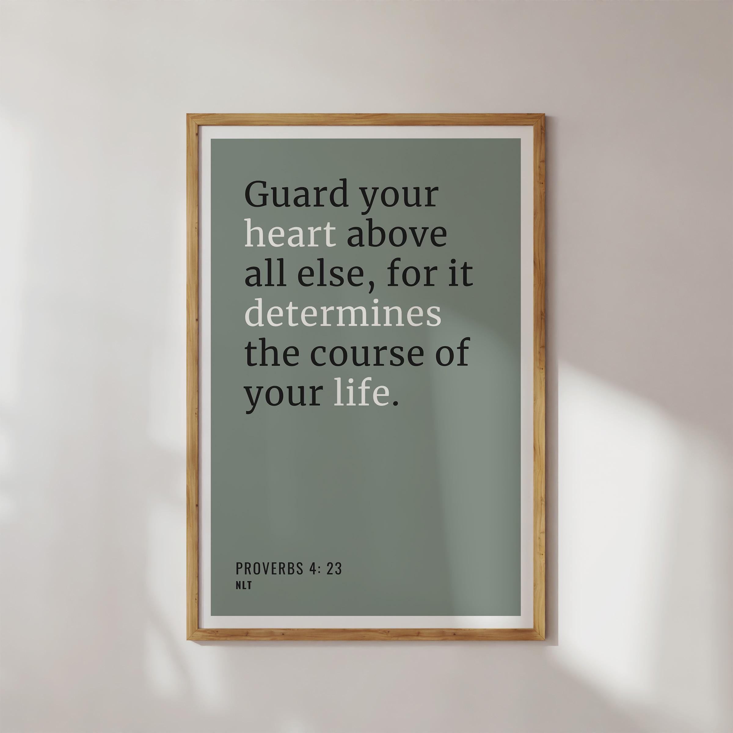 Proverbs 4: 23 | Above all else, watch over your heart; dili… | Flickr, image size:2400x2400