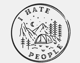 I Hate People PNG, Funny Camping Shirt, Great Outdoors, Sublimation File, Screen Print Design, Trending Quotes, Digital Download