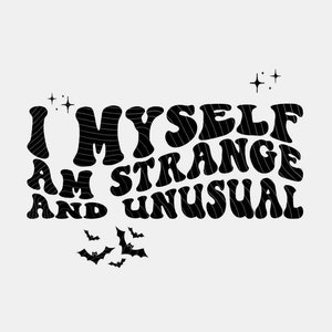 I Myself Am Strange and Unusual SVG, Witchy Gothic, PNG, Halloween Lover Gift, Pastel Goth, Spooky Season, Sublimation Design, Cut File