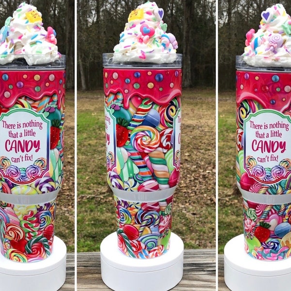 40 oz Dupe There's Nothing that a Little Candy Can't Fix w/ Pink Icing Drip Sublimated Tumbler with Optional 3D Whipped Cream & Candy Topper