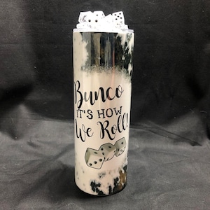Bunco It&#39;s how We Roll Cowhide Dice Game Sublimated Tumbler with Optional Topper