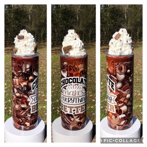 Chocolate Makes Everything Better Sublimated Tumbler with Optional 3D Whipped Cream and Candy Topper