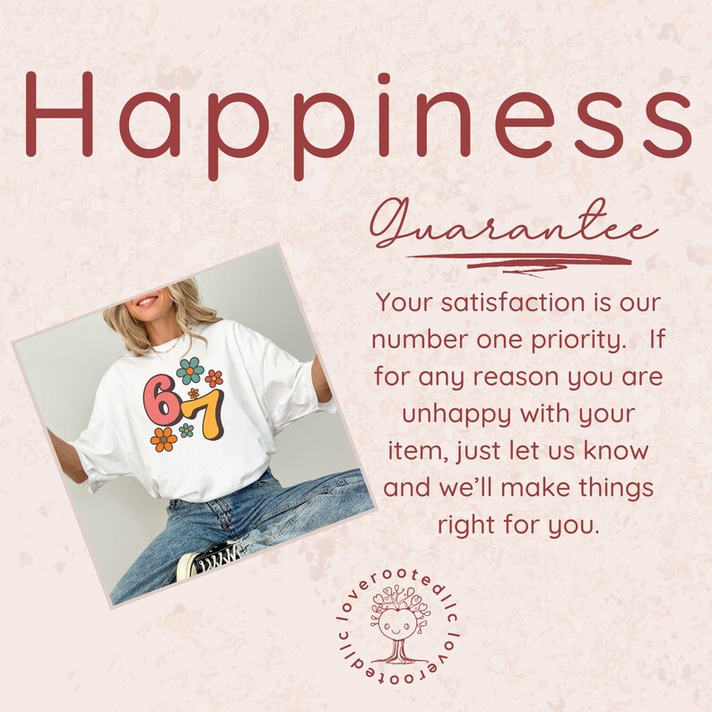May include: White t-shirt with a retro floral graphic featuring the numbers 6 and 7. The word "Happiness" is displayed in a burgundy font at the top. The image also includes the text "Guarantee".