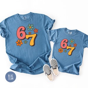 Comfort Colors 6 7 Shirt, Funny Number Meme Tee, Six Seven T-Shirt, Viral Meme Shirt, Trendy Graphic Tee, Retro Flower Shirt, Funny 67 Shirt BLUE JEAN