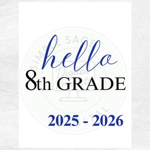 8th Grade First Day of School Sign 2025-2026: Photo Prop (Digital Download)