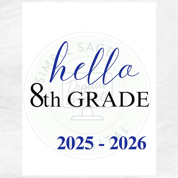 8th Grade First Day of School Sign 2025-2026: Photo Prop (Digital Download)