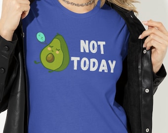 Not Today Shirt | Funny T-Shirt | Nope Not Today T Shirt | Funny Graphic Tee | Lazy Shirt | Gift for Him | Gift for Her