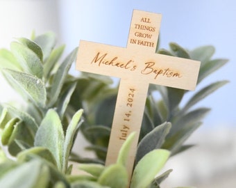 Wooden Cross Plant Favor Markers / Baptism Plant Stakes / Christening Plant Favor Labels / First Holy Communion / All Things Grow in Faith