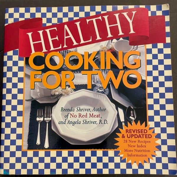 Healthy Cooking for Two and Better Than Ever Heart Healthy Meals