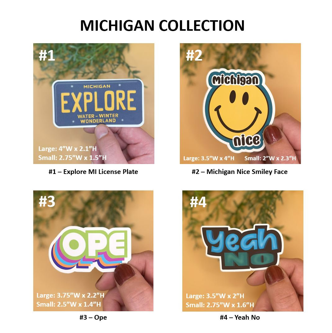 May include: Four different sticker designs featuring Michigan-themed imagery. The first sticker is a blue license plate with the text "MICHIGAN EXPLORE WATER-WINTER WONDERLAND". The second sticker is a yellow smiley face with the text "Michigan nice". The third sticker is a multi-colored word "OPE" in a retro font. The fourth sticker is a black and white word "Yeah NO" in a retro font.